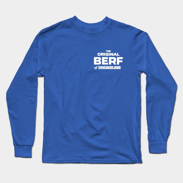 The Original Berf ("Collector’s item") Long Sleeve T-Shirt by Third Unit